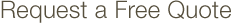 Request a Free Quote